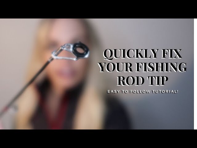 QUICKLY Fix Your Broken Fishing Rod Tip | Easy Fishing Tip