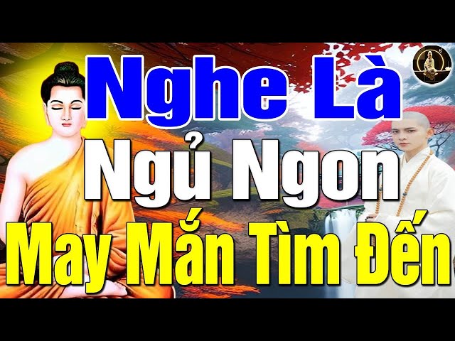 Đêm Khuya Trằn Trọc Khó Ngủ Nghe 15 Phút Ngủ Rất Ngon May Mắn Tự Tìm Đến Mọi Việc Đều Suôn Sẻ #Hay