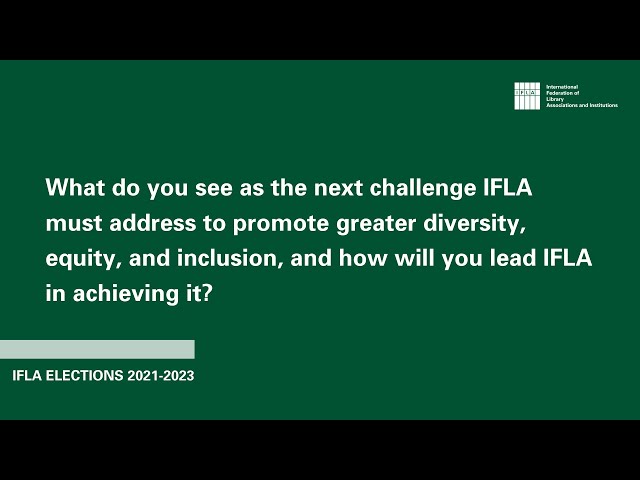 On diversity, equity and inclusion | IFLA Elections 2021-2023