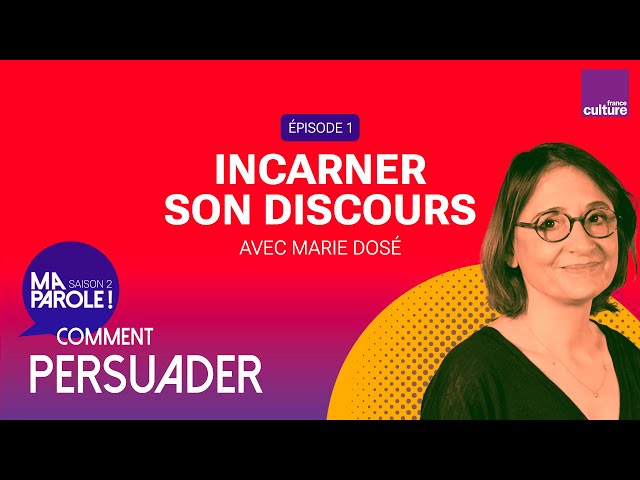 Incarner son discours pour faire passer son message (1/5) | Ma parole ! saison 2 : comment persuader