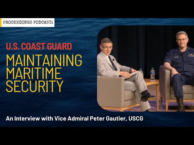 Maintaining Maritime Security: An Interview with VADM Peter Gautier