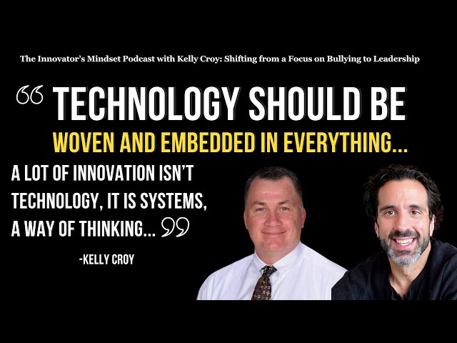 Kelly Croy: Shifting from a Focus on Bullying to Leadership - The #InnovatorsMindset #Podcast S4EP42