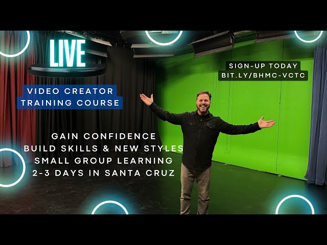 LIVE + In-Person Video Creator Training Course in Santa Cruz • BH Media Co