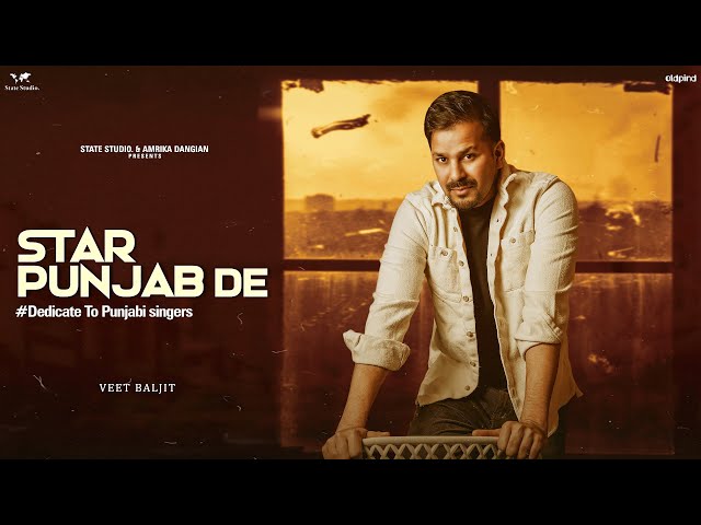 STAR PUNJAB DE | New Song | Veet Baljit | State Studio | Latest Punjabi Song 2021