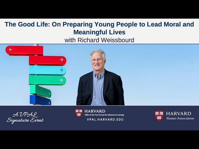 The Good Life: On Preparing Young People to Lead Moral and Meaningful Lives