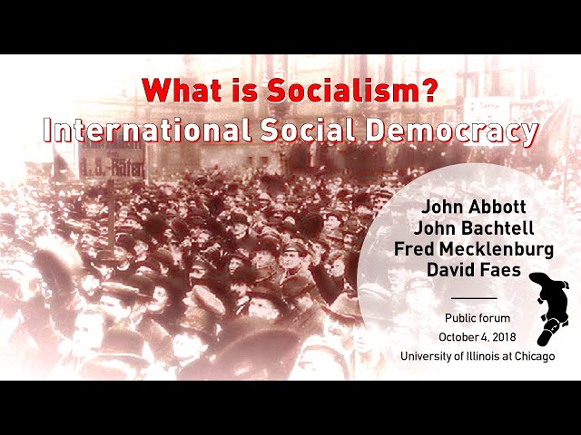 "What is Socialism? International Social Democracy" (10/04/18 panel)