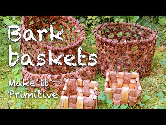 Primitive basketry 4: Weaving spruce bark strip baskets 🧺