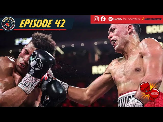 Episode 42 - Who's Fightin'?? | Benavidez vs. Morrell | Shields vs Perkins Recap