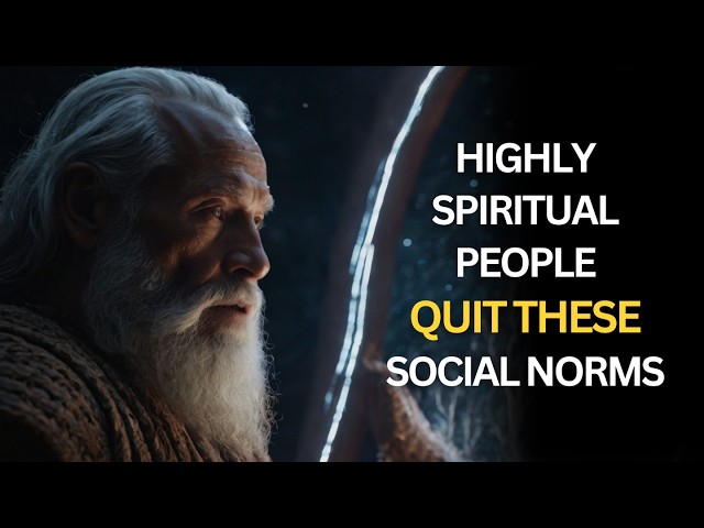 5 Social Norms Spiritual People Slowly Quit Following | Spiritual Awakening