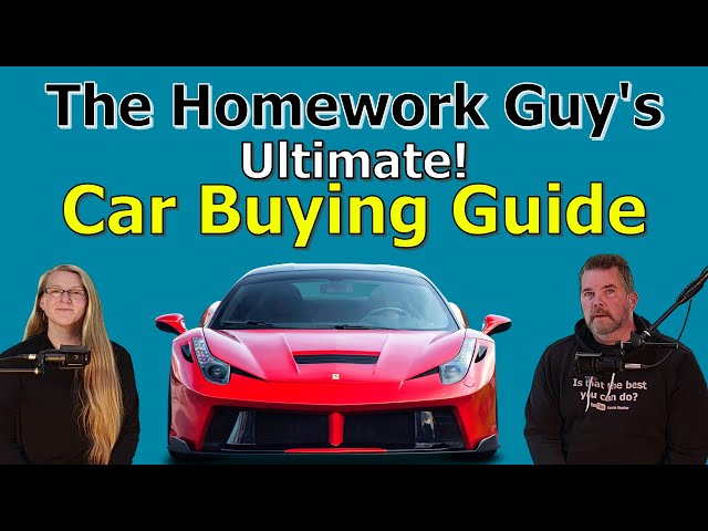 Unleashing The Ultimate Car Buying Guide With Homework Guy Kevin Hunter!