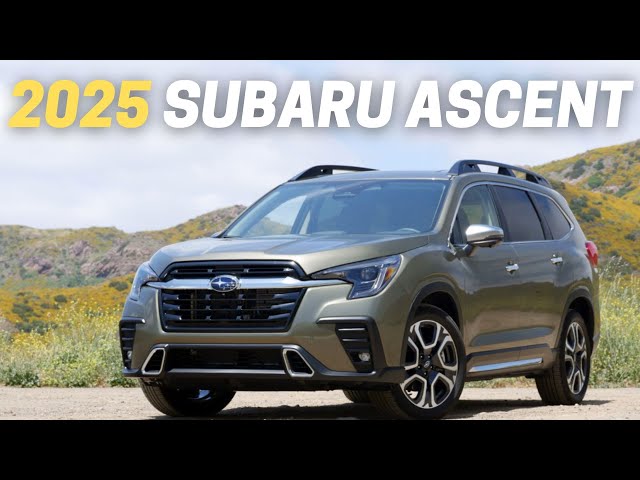 10 Things You Need To Know Before Buying The 2025 Subaru Ascent