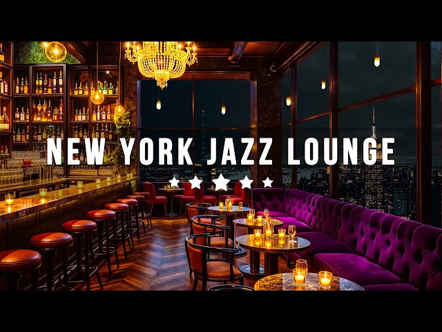 New York Jazz Lounge - Ethereal Jazz Saxophone Instrumental Music in Luxury Bar Ambience for Relax