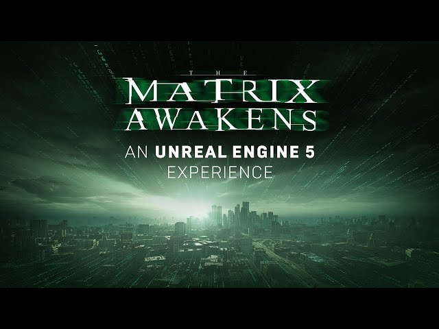 The Matrix Awakens: An Unreal Engine 5 Experience