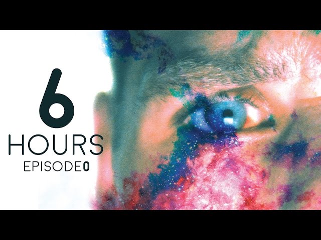 6 HOURS episode 0