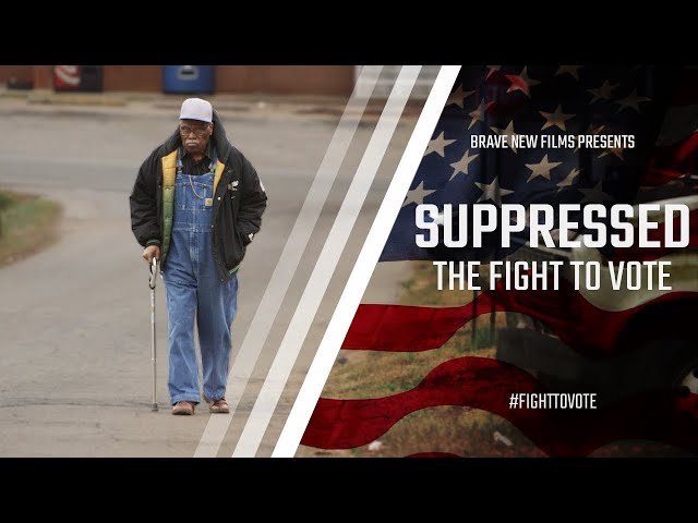 Suppressed: The Fight To Vote - FULL FILM • Feat. Stacey Abrams • BRAVE NEW FILMS (BNF)