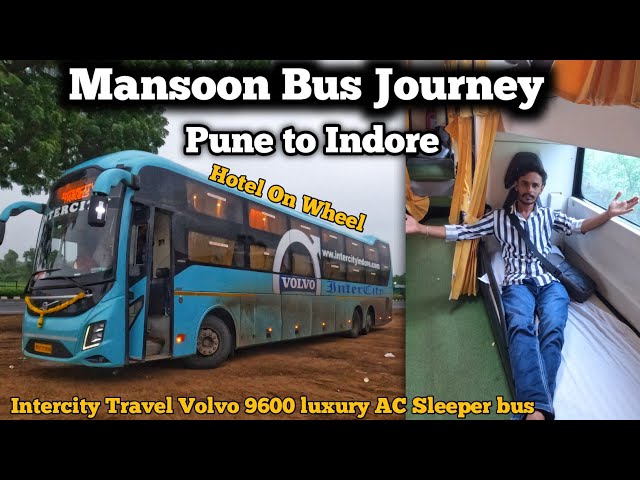 Most Luxurious AC Sleeper Volvo 9600 by intercity travel pune  to Indore bus journey