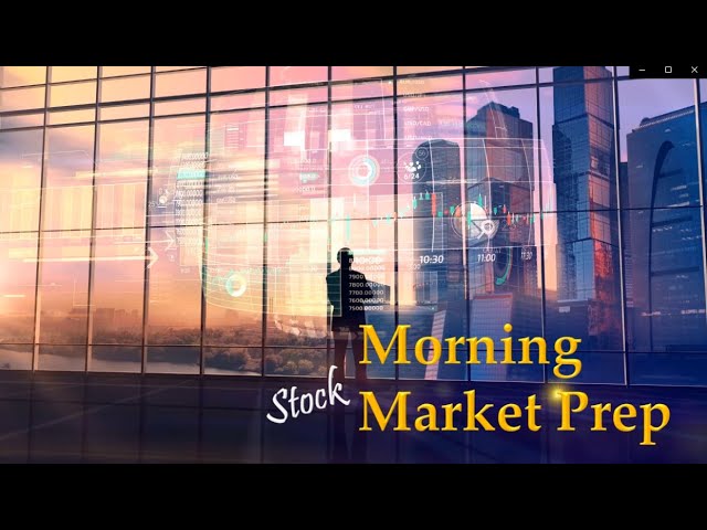 Morning Market Prep | Stock & Options Trading | 11-11-24