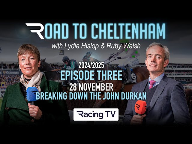 Road To Cheltenham 2024/25 Ep 3: Epic John Durkan, State Man is beaten & a soap opera (28/11/24)