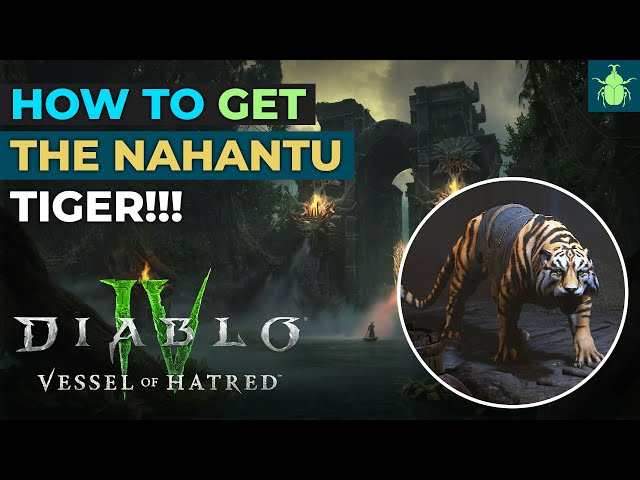 Diablo 4 - HOW TO - Get the Nahantu Tiger!!!