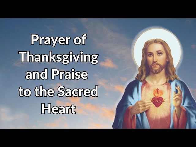 Prayer of Thanksgiving and Praise to the Sacred Heart