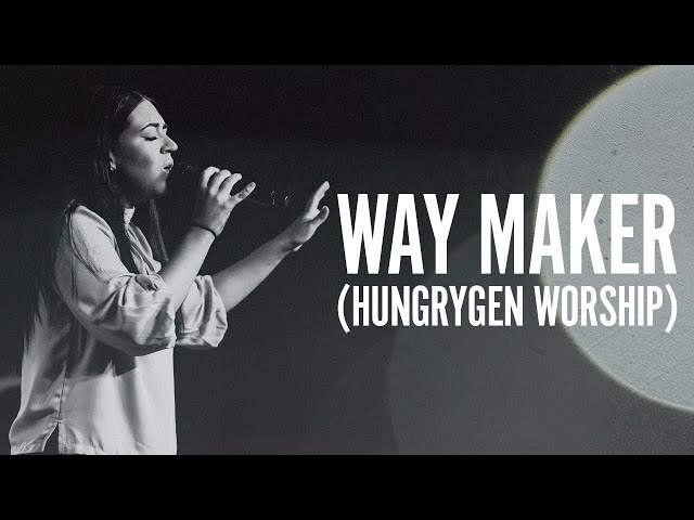 WAY MAKER Unplugged - HungryGen Worship