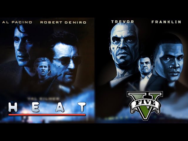 Grand Theft Auto 5’s Story Is Inspired By Heat, The 1995 Movie. (Heat Movie References In GTA 5)