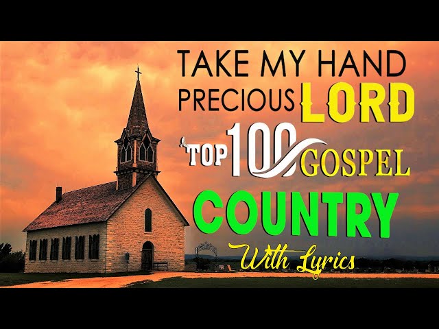 Old Christian Gospel Country Hymns - Country Gospel Hymns 2024 Playlist With Lyrics