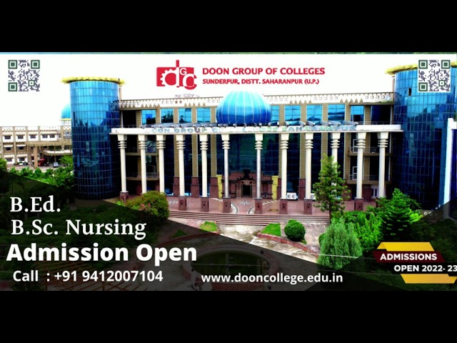 B. Ed / B.Sc. Nursing Admissions Start 2022 - Doon Group Of Colleges Saharanpur.