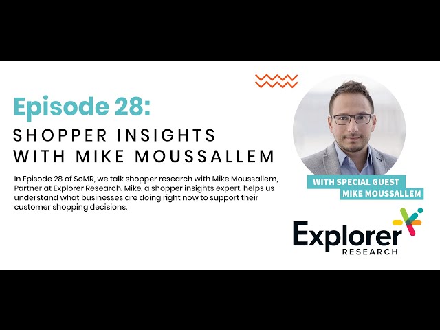 SoMR: the Insightrix Podcast | Episode 28: Shopper Insights with Mike Moussallem