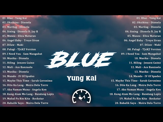 Blue - Yung Kai, Oksihina, Marilag🌺OPM Tagalog Top Songs 2024 Playlist 🌺 Best OPM Tagalog Love Songs