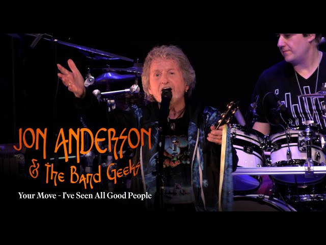 Jon Anderson & The Band Geeks - "Your Move - I've Seen All Good People" - Official Live Video