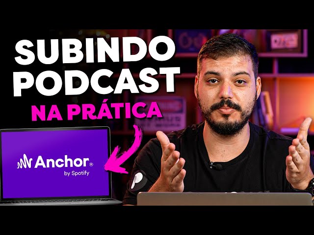 COMO SUBIR PODCAST NO SPOTIFY E EM TODAS AS PLATAFORMAS DE ÁUDIO (Anchor)