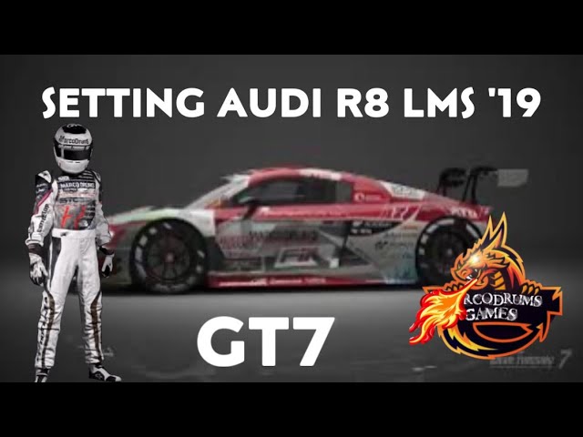 Setting AUDI R8 LMS '19 Gran Turismo 7 by Marcodrums Games