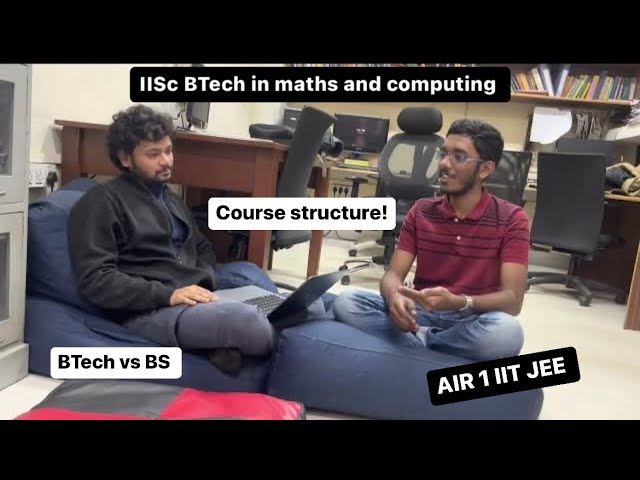 IIT JEE Advanced AIR 1 Shishir's Journey to IISc BTech in Maths and Computing - An Insider View.