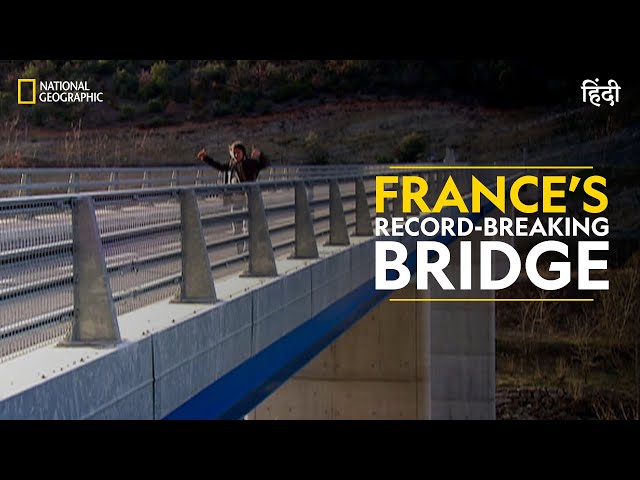 France’s Recordbreaking Bridge | Engineering Connections | हिन्दी | Full - Episode | S2 - E3