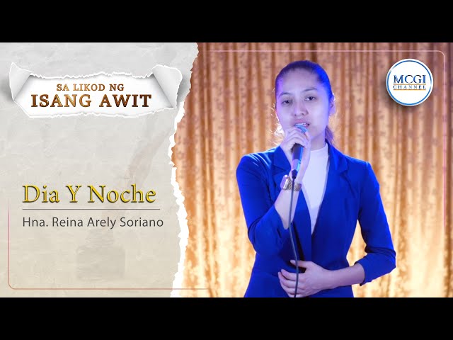 Dia Y Noche | Sa Likod ng Isang Awit | Sis Reina Soriano | MCGI