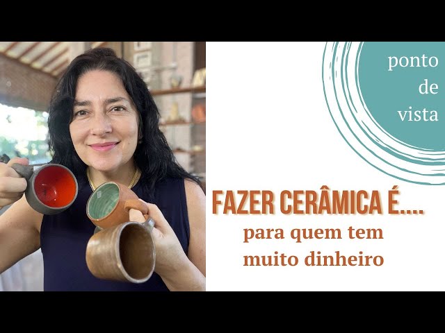 Fazer cerâmica é só para quem tem muito dinheiro pra gastar