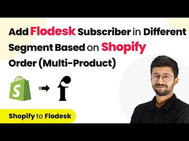 How to Add Flodesk Subscriber in Different Segment Based on Shopify Order (Multi-Product)