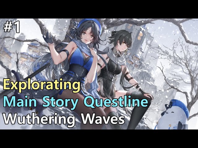 #1 | Wuthering Waves | Explorating Main Story Questline | Guide | Live Stream