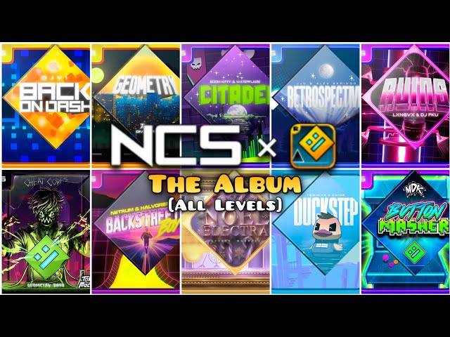 NCS × Geometry Dash: The Album [All Levels]