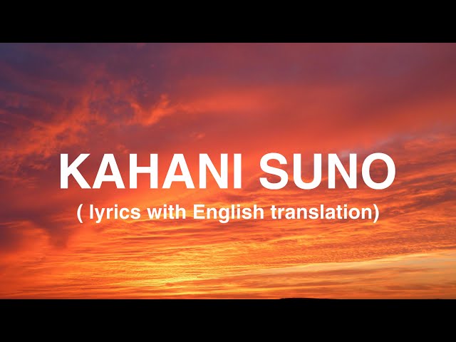 Kahani suno 2.0 - lyrics with english translation