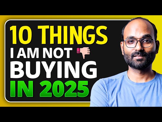 10 Things I Am Not Buying in 2025 and Beyond Ever & It's Not Just About Money | Your Everyday Guide