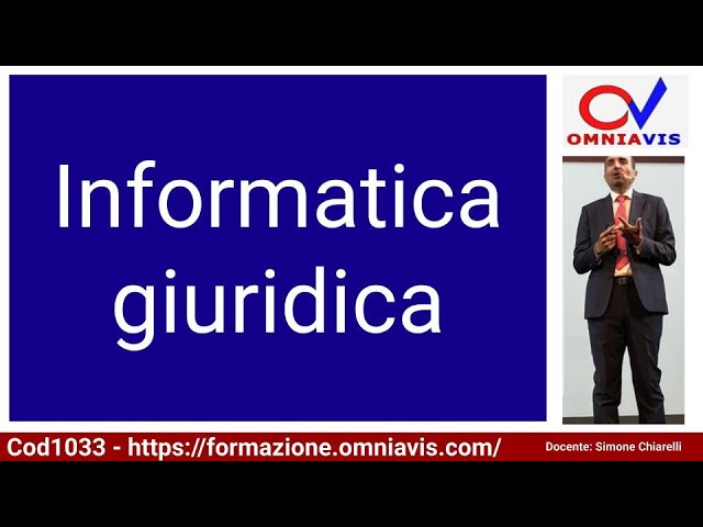 Cod1033 - Lez. 22 "Informatica giuridica"