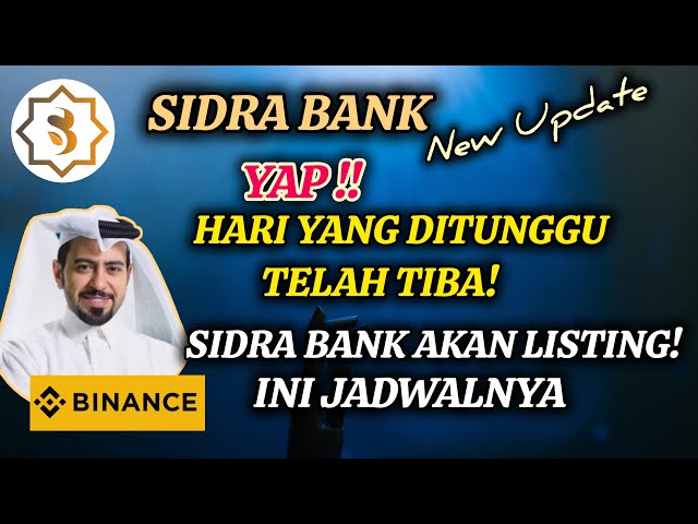 GOOD NEWS❗SIDRA BANK WILL BE LISTED SOON, HERE IS THE SCHEDULE || LATEST SIDRA BANK