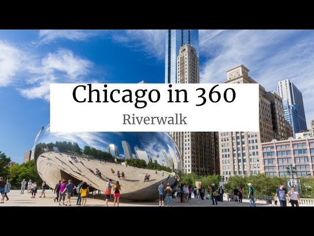 Chicago in 360 - Riverwalk