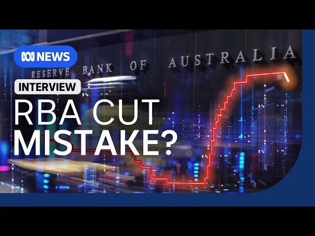 Has the RBA cut rates too soon? | The Business | ABC News