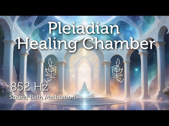 Pleiadian Healing Chamber Sound Bath Meditation