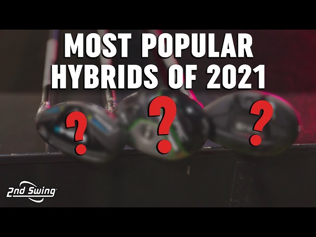 Golf Hybrids Comparison | Most Popular Hybrids of 2021