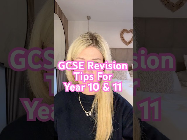 3 GCSE Revision Tips for Year 10 & 11