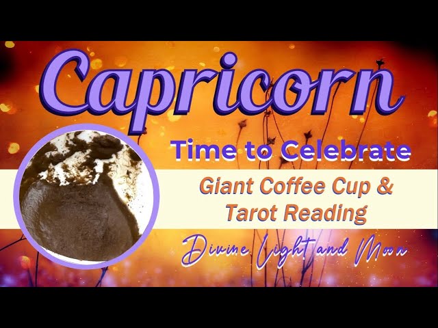 CAPRICORN ♑︎ “Success Is YOURS After YOU DO THIS!” ~DETAILED~ Giant Coffee Cup Reading ☕︎